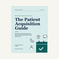 The cover of The Patient Acquisition Guide by Marco Malone.