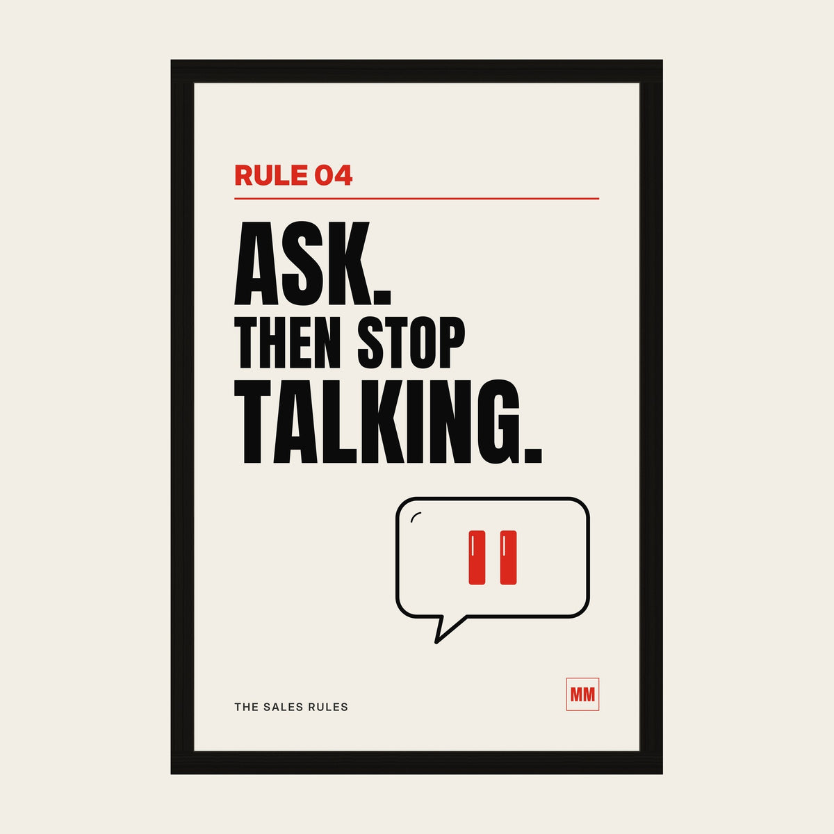 Ask Then Stop Talking sales poster, Rule 04, in a wooden frame in a black finish with a perspex front
